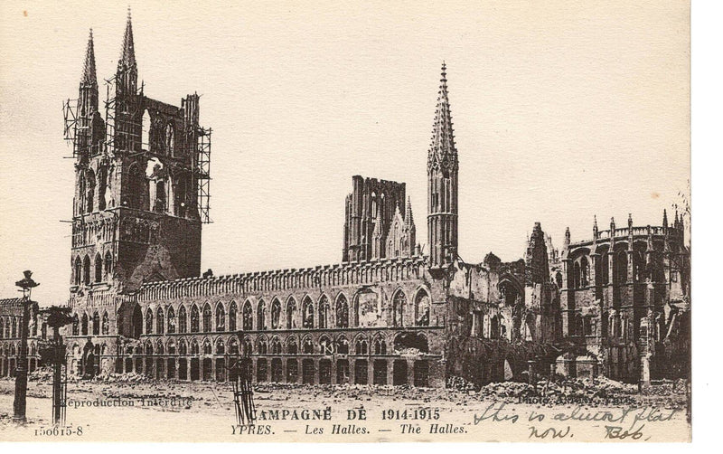 Ypres. - Les Halles. - The Halles. CAMPAGNE DE 1914=1915 Postcard - Unposted